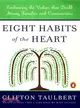 Eight Habits of the Heart ─ Embracing the Values That Build Strong Families and Communities