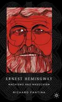 在飛比找博客來優惠-Ernest Hemingway: Machismo And
