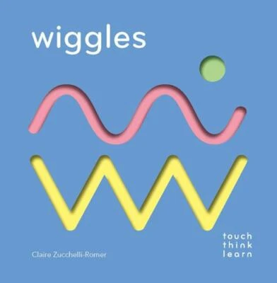 Touchthinklearn: Wiggles (Board Book)