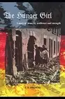The Hunger Girl: A story of tenacity, resilience and strength.by Browne New<|