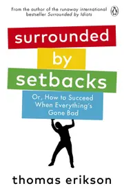 Surrounded by Setbacks: Or, How to Succeed When Everything's Gone Bad