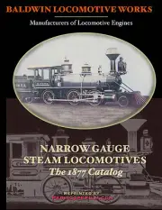 BALDWIN LOCOMOTIVE WORKS Narrow Gauge Steam Locomotive Catalog 1877