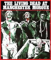The Living Dead At Manchester Morgue (Special Edition) [Blu-ray]