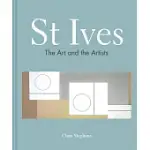 ST IVES: THE ART AND THE ARTISTS