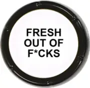 Fresh Out of F*cks Sound Button - Joke Gag Gift Funny Talking Prank Desk Novelty