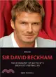 Arise Sir David Beckham ― The Biography of Britain's Greatest Footballer