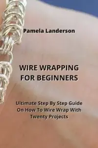 在飛比找博客來優惠-Wire Wrapping for Beginners: U