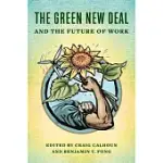 THE GREEN NEW DEAL AND THE FUTURE OF WORK