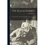 THE BLACK BARQUE [MICROFORM]: A TALE OF THE PIRATE SLAVE-SHIP GENTLE HAND ON HER LAST AFRICAN CRUISE