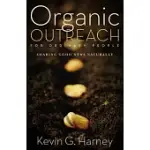 ORGANIC OUTREACH FOR ORDINARY PEOPLE: SHARING GOOD NEWS NATURALLY