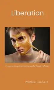 Liberation: the Philosophy of Freedom by Steiner by Wilfred-Leonard Bastiani Pap