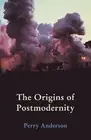 The Origins of Postmodernity by Perry Anderson (English) Paperback Book