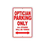 Optician Parking Only Gift Decor Novelty Garage Metal Aluminum Sign