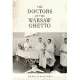 The Doctors of the Warsaw Ghetto