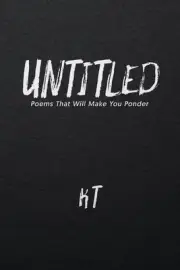 Untitled: Poems That Will Make You Ponder by Kaleb Tyler Paperback Book