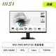 [欣亞] 【搭購】【27型】MSI PRO MP273A 液晶螢幕 (DP/HDMI/D-Sub/IPS/1ms/100Hz/防閃爍/低藍光/內建喇叭/三年保固)