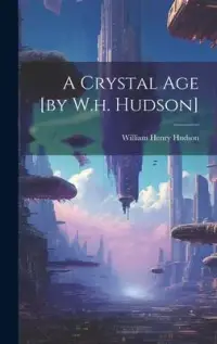 在飛比找博客來優惠-A Crystal Age [by W.h. Hudson]