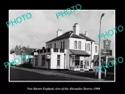 OLD POSTCARD SIZE PHOTO NEW BARNET ENGLAND THE ALEXANDRA TAVERN c1960
