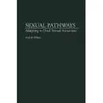 SEXUAL PATHWAYS: ADAPTING TO DUAL SEXUAL ATTRACTION