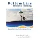 Bottom Line Financial Planning: Manage Risk And Fund The Good Life...Your Whole Life