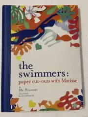 The Swimmers : Paper Cut-Outs with Matisse by Ms. Bianchi (2019, Hardcover)