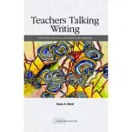 TEACHERS TALKING WRITING: PERSPECTIVES ON PLACES, PEDAGOGIES, AND PROGRAMS
