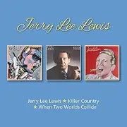 Jerry Lee Lewis / Killer Country / When Two Worlds Collide (24Bit Remastered)