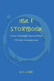 HSK 1 Storybook: Stories in Simplified Chinese and Pinyin, 150 Word Vocabulary
