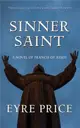 Sinner Saint ― A Novel of Francis of Assisi