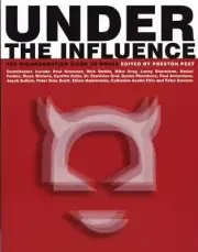 UNDER THE INFLUENCE: THE DISINFORMATION GUIDE TO DRUGS By Preston Peet BRAND NEW