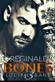 REGINALD BONES 3 (VOLUME 3) By Lucian Bane **BRAND NEW**