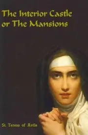 The Interior Castle or The Mansions by The Benedictines of Stanbrook (English) P