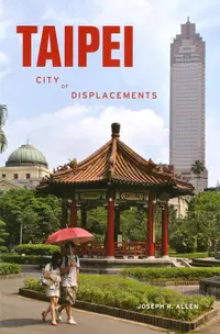 在飛比找誠品線上優惠-Taipei: City of Displacements