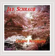 Chasing Neverland -Schraub, Jay CD