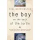 The Boy on the Back of the Turtle: Seeking God, Quince Marmalade and the Fabled Albatross on Darwin’s Islands