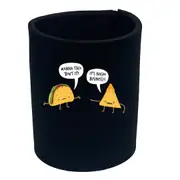 Wanna Taco Bout It - Funny Novelty Stubby Holder