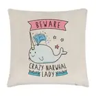 Beware Crazy Narwhal Lady Linen Cushion Cover Pillow - Unicorn Funny Animal