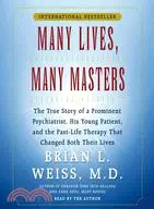 Many Lives Many Masters ─ The True Story of a Prominent Psychiatrist, His Young Patient, and the Past-Life Therapy That Changed Both Their Lives