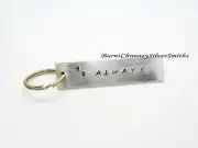Always - Custom Hand Stamped Aluminum Key Chain.
