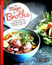 Broths Recipe Cookery The Magic Of.. by Nick Sandler New