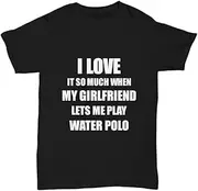 [VidiAmazing] Water Polo T-Shirt Funny for Boyfriend I Love It ds6456 T-Shirt