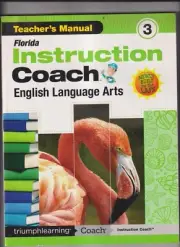 Florida Instruction Coach English Language Arts 3 TEACHER MANUAL NEW