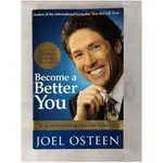 BECOME A BETTER YOU: 7 KEYS TO IMPROVING YOUR LIFE EVERY DAY_JOEL OSTEEN【T1／勵志_CJ9】書寶二手書