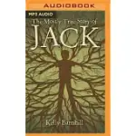 THE MOSTLY TRUE STORY OF JACK