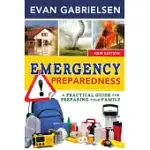 EMERGENCY PREPAREDNESS: A PRACTICAL GUIDE FOR PREPARING YOUR FAMILY