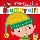 Never Touch a Grumpy Elf by Stuart Lynch (English) Board Book Book