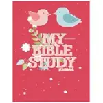 MY BIBLE STUDY JOURNAL WORKBOOK: A CREATIVE CHRISTIAN WORKBOOK: : A SIMPLE GUIDE TO JOURNALING SCRIPTURE,