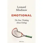 EMOTIONAL: THE NEW THINKING ABOUT FEELINGS/LEONARD MLODINOW ESLITE誠品