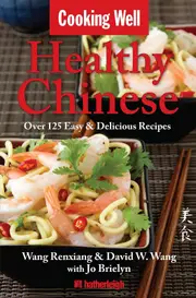 Healthy Chinese: Over 125 Easy & Delicious Recipes Paperback Book