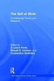 The Self at Work: Fundamental Theory and Research by D. Lance Ferris (English) H